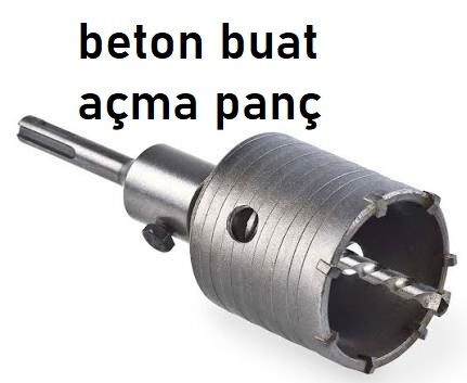 BETON BUAT AÇMA PANÇ